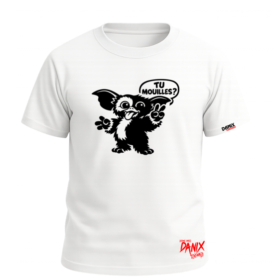 Tshirt Gizmo ... Tu Mouilles ? [DANIX CENSORED]